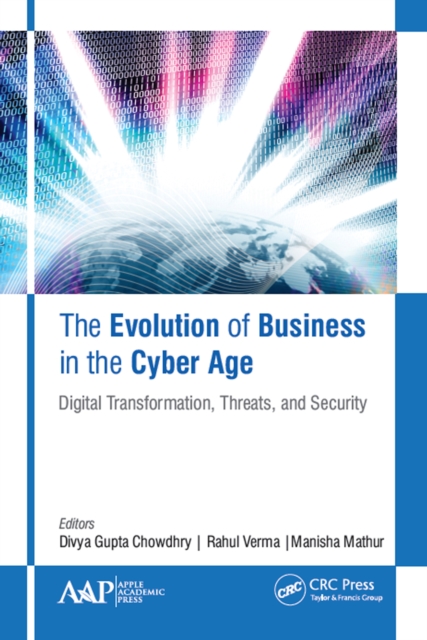 The Evolution of Business in the Cyber Age : Digital Transformation, Threats, and Security, EPUB eBook