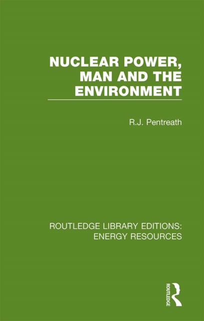 Nuclear Power, Man and the Environment, EPUB eBook