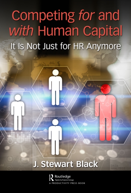 Competing for and with Human Capital : It Is Not Just for HR Anymore, EPUB eBook