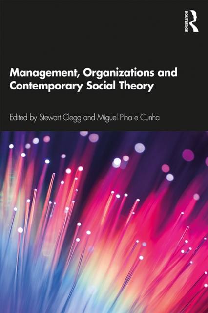 Management, Organizations and Contemporary Social Theory, EPUB eBook