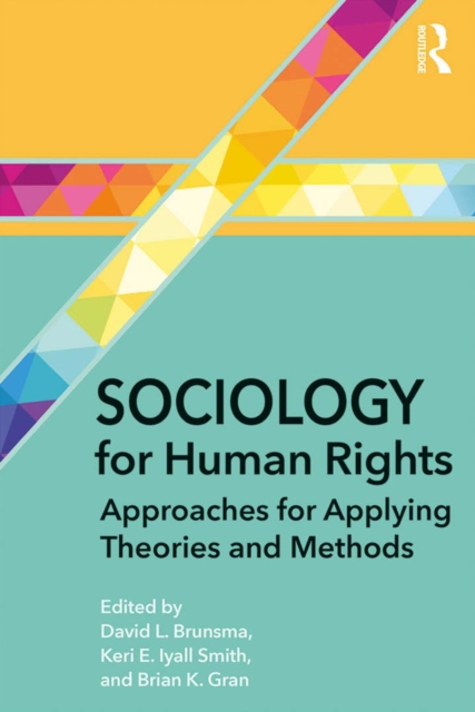 Sociology for Human Rights : Approaches for Applying Theories and Methods, EPUB eBook