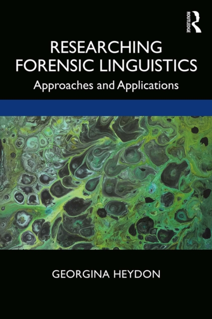 Researching Forensic Linguistics : Approaches and Applications, EPUB eBook