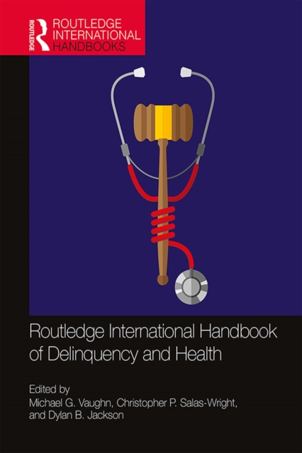 Routledge International Handbook of Delinquency and Health, EPUB eBook