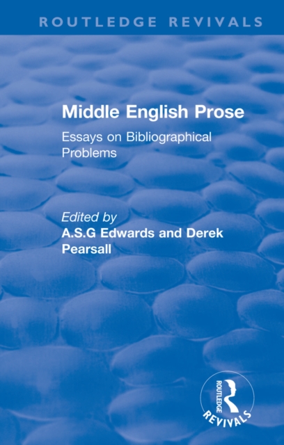 Middle English Prose : Essays on Bibliographical Problems, PDF eBook