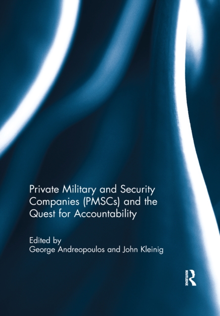 Private Military and Security Companies (PMSCs) and the Quest for Accountability, EPUB eBook