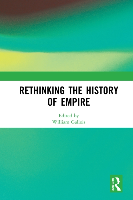 Rethinking the History of Empire, EPUB eBook