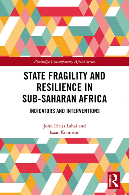 State Fragility and Resilience in sub-Saharan Africa : Indicators and Interventions, EPUB eBook