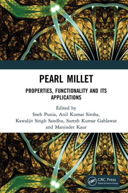Pearl Millet : Properties, Functionality and its Applications, PDF eBook