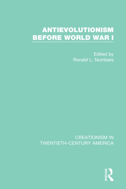 Antievolutionism Before World War I, EPUB eBook