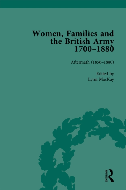 Women, Families and the British Army, 1700-1880 Vol 6, PDF eBook