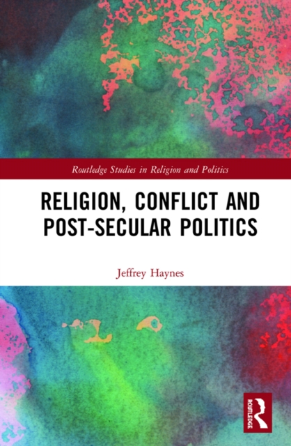 Religion, Conflict and Post-Secular Politics, EPUB eBook