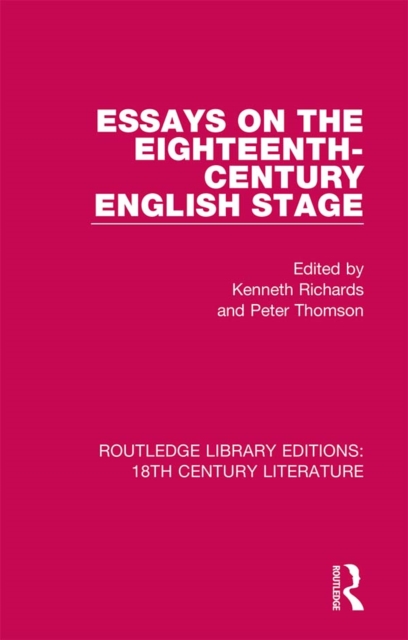 Essays on the Eighteenth-Century English Stage, PDF eBook