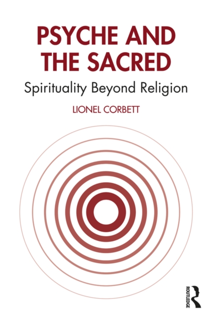 Psyche and the Sacred : Spirituality Beyond Religion, PDF eBook