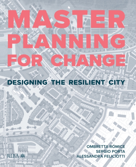 Masterplanning for Change : Designing the Resilient City, EPUB eBook
