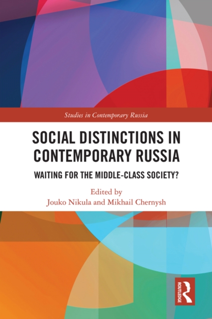 Social Distinctions in Contemporary Russia : Waiting for the Middle-Class Society?, PDF eBook