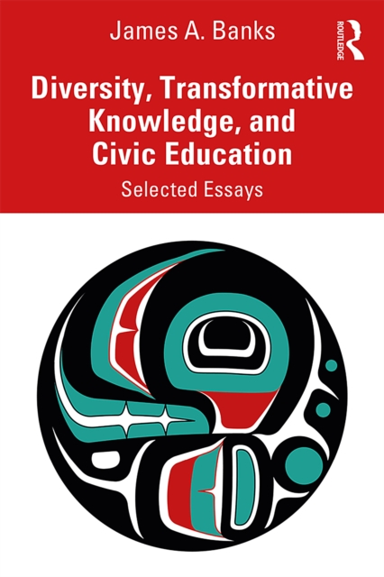 Diversity, Transformative Knowledge, and Civic Education : Selected Essays, EPUB eBook