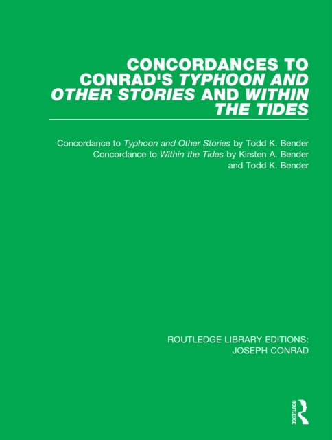 Concordances to Conrad's Typhoon and Other Stories and Within the Tides, PDF eBook
