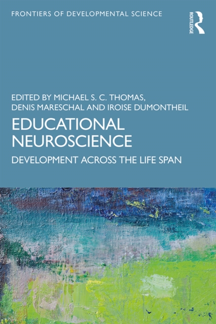 Educational Neuroscience : Development Across the Life Span, PDF eBook