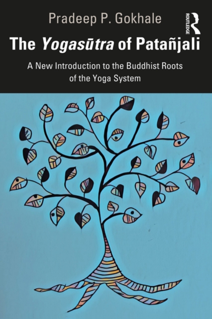 The Yogasutra of Patanjali : A New Introduction to the Buddhist Roots of the Yoga System, PDF eBook