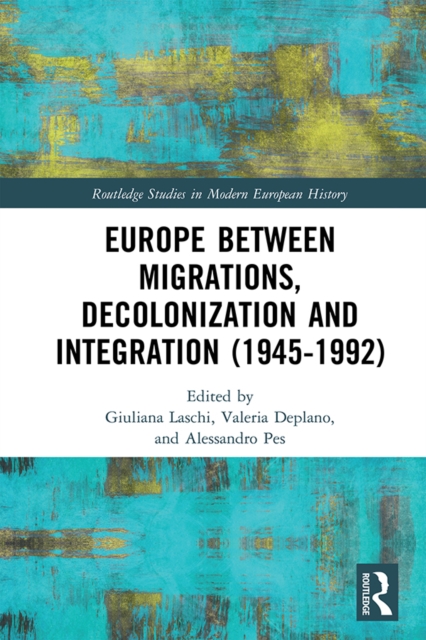 Europe between Migrations, Decolonization and Integration (1945-1992), EPUB eBook