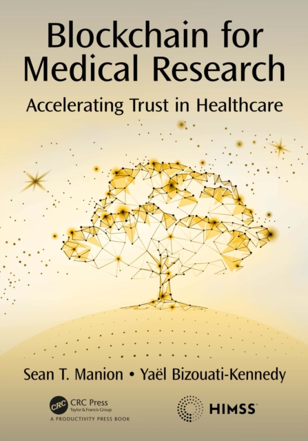 Blockchain for Medical Research : Accelerating Trust in Healthcare, PDF eBook