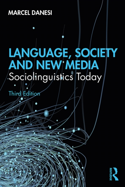 Language, Society, and New Media : Sociolinguistics Today, EPUB eBook