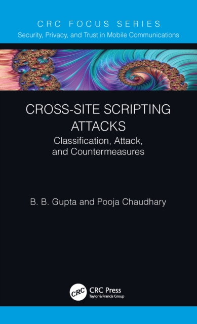 Cross-Site Scripting Attacks : Classification, Attack, and Countermeasures, EPUB eBook