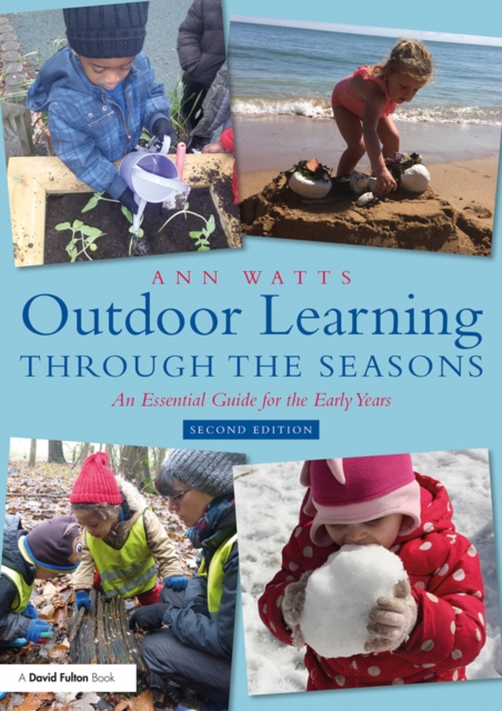 Outdoor Learning through the Seasons : An Essential Guide for the Early Years, PDF eBook