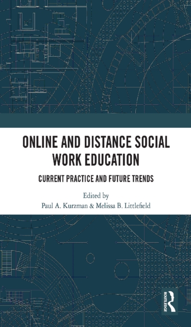 Online and Distance Social Work Education : Current Practice and Future Trends, EPUB eBook