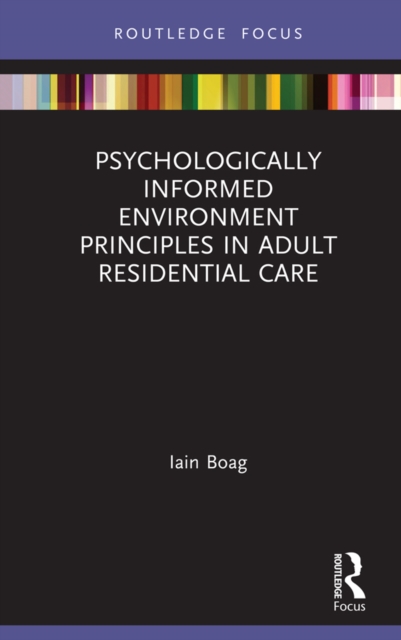 Psychologically Informed Environment Principles in Adult Residential Care, PDF eBook