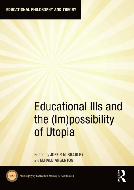Educational Ills and the (Im)possibility of Utopia, PDF eBook