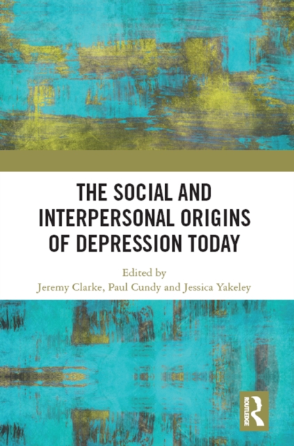 The Social and Interpersonal Origins of Depression Today, EPUB eBook