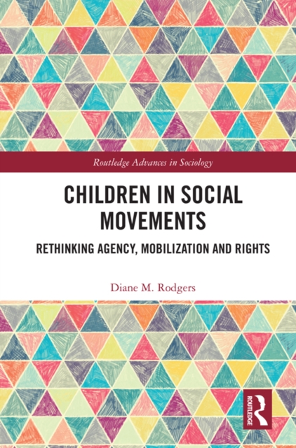 Children in Social Movements : Rethinking Agency, Mobilization and Rights, EPUB eBook