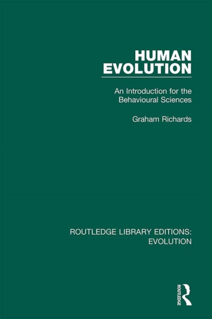 Human Evolution : An Introduction for the Behavioural Sciences, PDF eBook