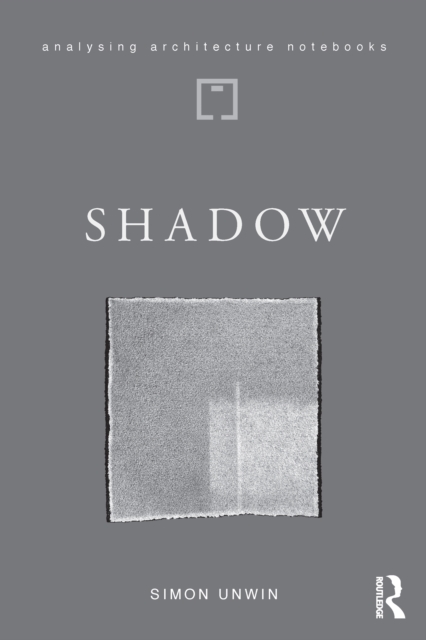Shadow : the architectural power of withholding light, EPUB eBook