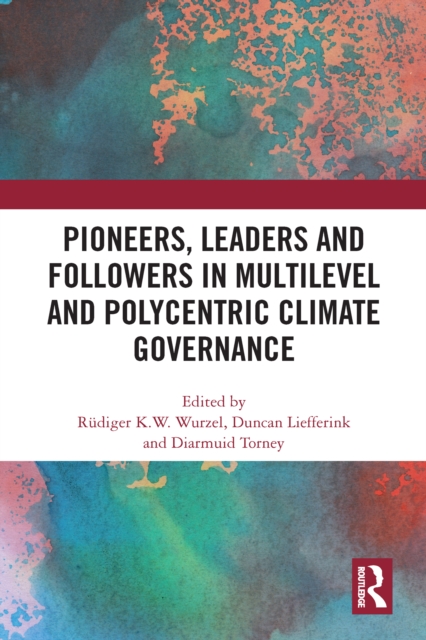 Pioneers, Leaders and Followers in Multilevel and Polycentric Climate Governance, EPUB eBook