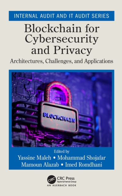 Blockchain for Cybersecurity and Privacy : Architectures, Challenges, and Applications, EPUB eBook