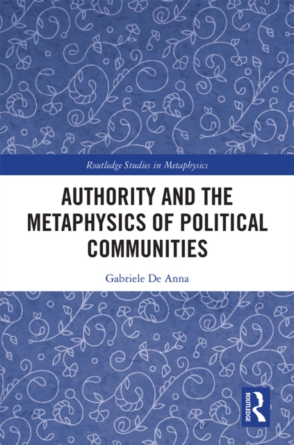 Authority and the Metaphysics of Political Communities, EPUB eBook