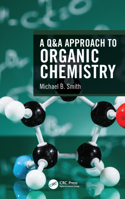 A Q&A Approach to Organic Chemistry, PDF eBook