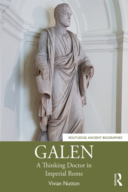 Galen : A Thinking Doctor in Imperial Rome, EPUB eBook