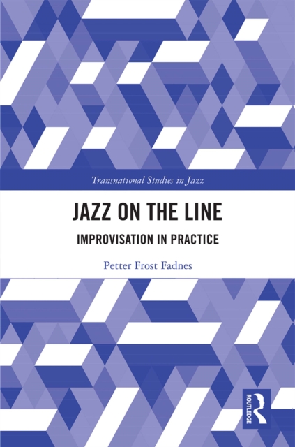 Jazz on the Line : Improvisation in Practice, EPUB eBook