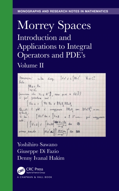 Morrey Spaces : Introduction and Applications to Integral Operators and PDE's, Volume II, EPUB eBook