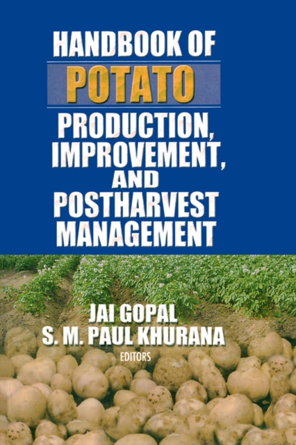 Handbook of Potato Production, Improvement, and Postharvest Management, PDF eBook
