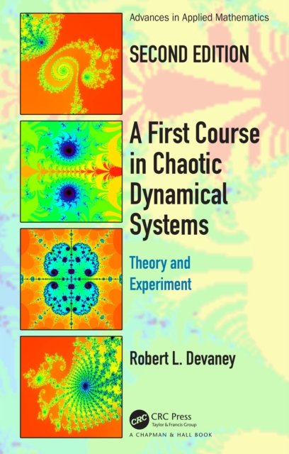 A First Course In Chaotic Dynamical Systems : Theory And Experiment, PDF eBook