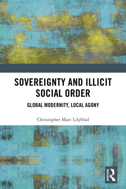 Sovereignty and Illicit Social Order, PDF eBook