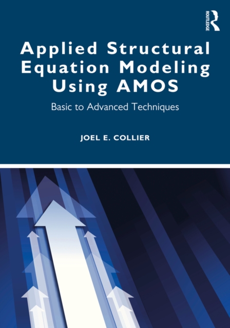 Applied Structural Equation Modeling using AMOS : Basic to Advanced Techniques, EPUB eBook