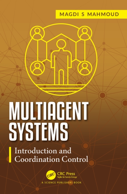 Multiagent Systems : Introduction and Coordination Control, PDF eBook