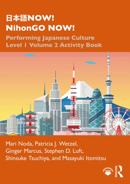???NOW! NihonGO NOW! : Performing Japanese Culture - Level 1 Volume 2 Activity Book, PDF eBook