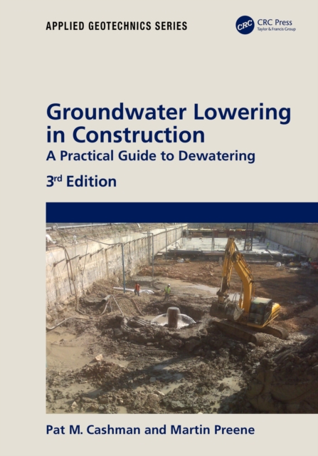 Groundwater Lowering in Construction : A Practical Guide to Dewatering, PDF eBook