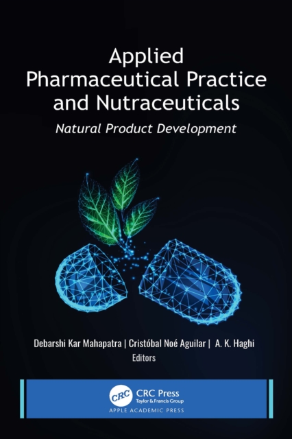 Applied Pharmaceutical Practice and Nutraceuticals : Natural Product Development, PDF eBook